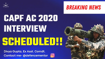 CAPF AC 2020 Interview Scheduled | Breaking News | CAPF AC | Divya Gupta, Ex Asst. Comdt. | SAV