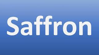 Saffron Pronunciation in English Details