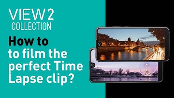 Wiko View2 collection - How to film the perfect Time Lapse clip?