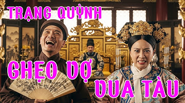 Trạng Quỳnh Ghẹo Vợ Vua Tàu – Câu Nói Đánh Bại Cả Triều Đình Tàu | Truyện Audio Hay Nhất