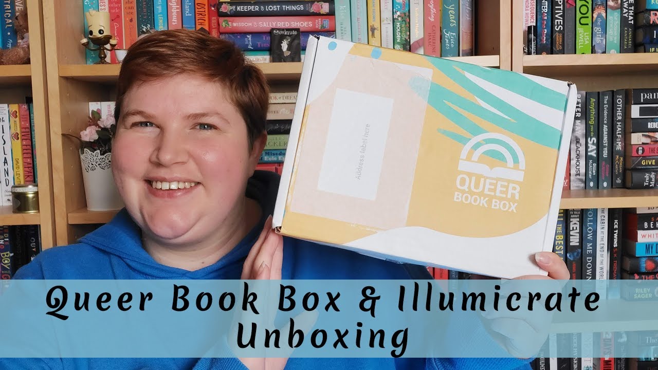 Queer Book Box and Illumicrate Unboxing