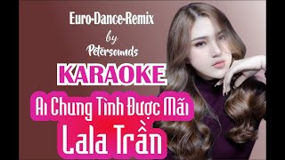 Ai chung tình được mãi - Karaoke - Modern Talking Style - Italo Disco , Euro Dance - New Wave