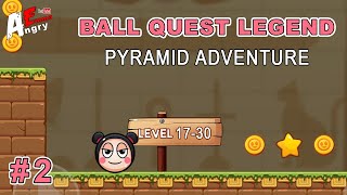 Ball Quest Legend - Pyramid Adventure - Gameplay #2 Level 17-30 (Android) screenshot 2