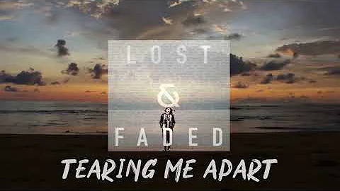 Lost & Faded - Tearing Me Apart (Official Audio)