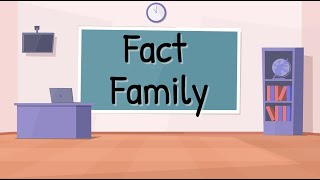 Fact Family - Addition and Subtraction