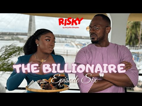 THE BILLIONAIRE | RISKY STUDIOS TV | ARIYIIKE DIMPLES | DANIEL ETIM-EFFIONG