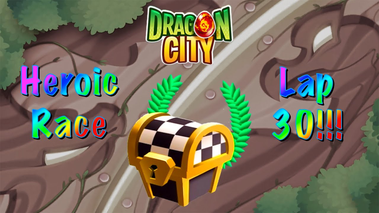 Dragon City Heroic Race - Lap 30!!!