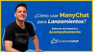 ¿Cómo usar  MANYCHAT para  Lanzamientos?