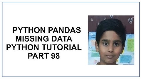 Python Pandas | Cleaning & Filling Missing Data | Replace NaN with Scalar value | Python tutorial 98