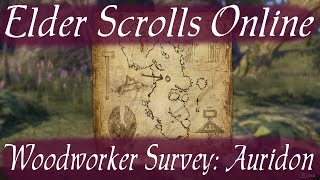 Woodworker Survey: Auridon [Elder Scrolls Online]