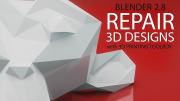 3D Printing Toolbox - Repairing Your Designs - Blender 2.8 for 3D Print Design