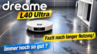 Dreame L40 Ultra || Fazit nach langer Nutzung - Ist er noch immer sooooo gut ?