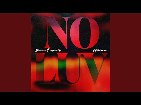 Breez Kennedy & Chikoruss - No Luv