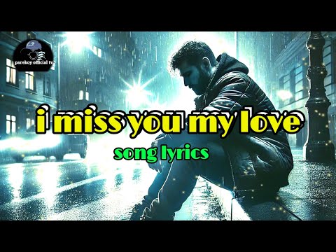 ❤I MISS YOU MY LOVE ❤ #trending lovesong 2025