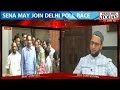 Shiv Sena contest elections Delhi?