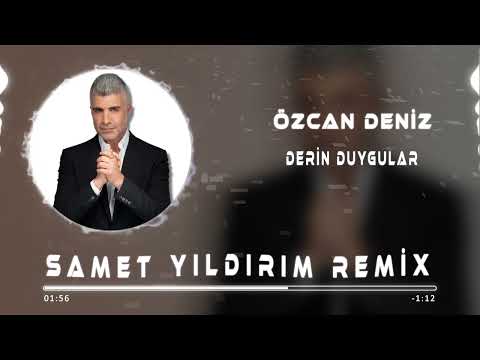Özcan Deniz - Derin Duygular ( Samet Yıldırım Remix )