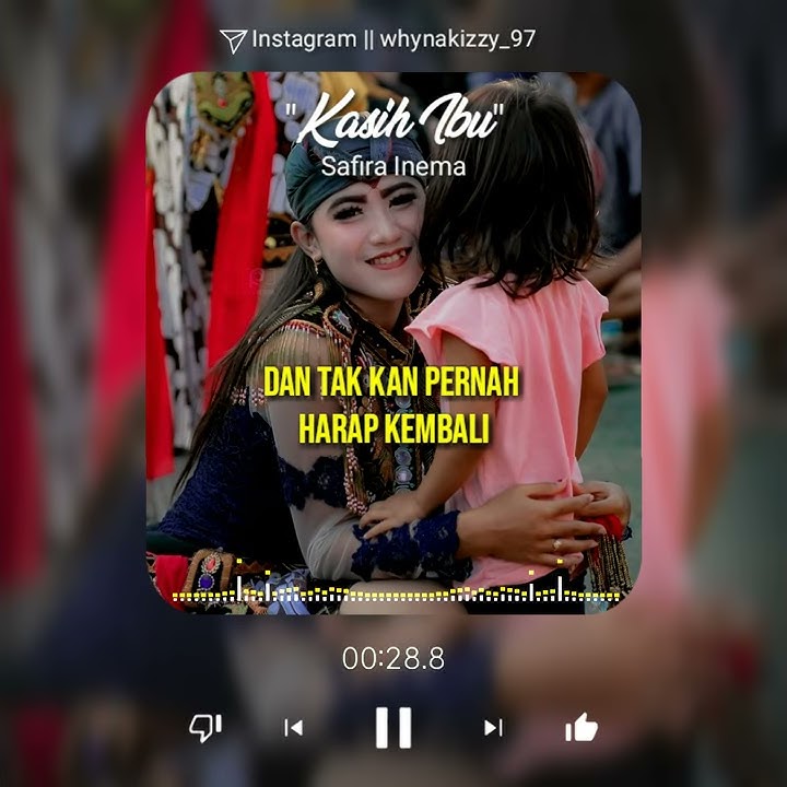 Kasih Ibu - Safira Inema ( story WA )
