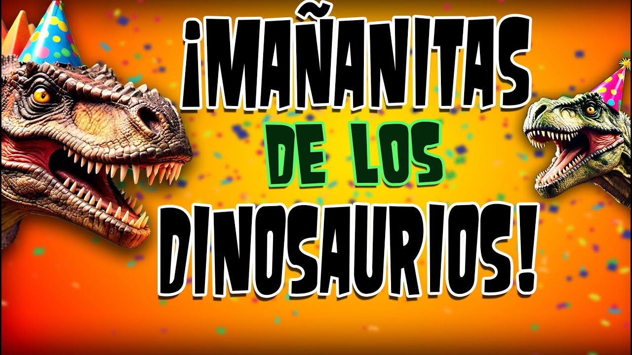 Las Mañanitas Más DIVERTIDAS de los DINOSAURIOS - YouTube