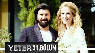 Yeter 31. Bölüm