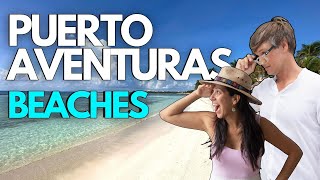 Exploring Puerto Aventuras Beaches Like Locals