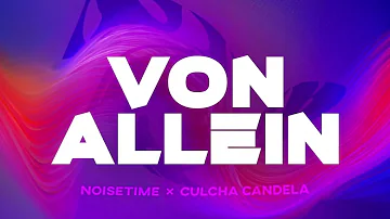 Culcha Candela X NOISETIME - VON ALLEIN (Visualizer)