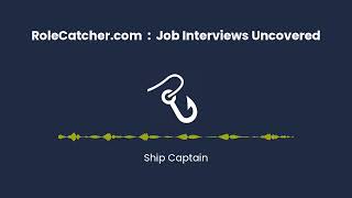 Ship Captain : Job Interviews Uncovered