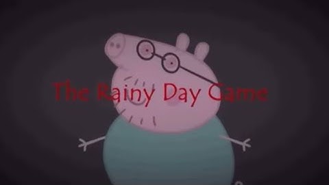 The Rainy Day Game! (Full Movie) (A Peppa Pig HORROR Film)