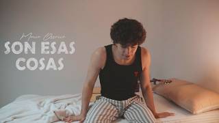 Mario Ossorio - Son Esas Cosas (Videoclip Oficial)