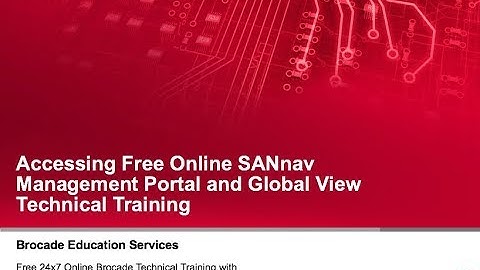 Accessing Brocade SANnav Management Portal and Global View Technical Training