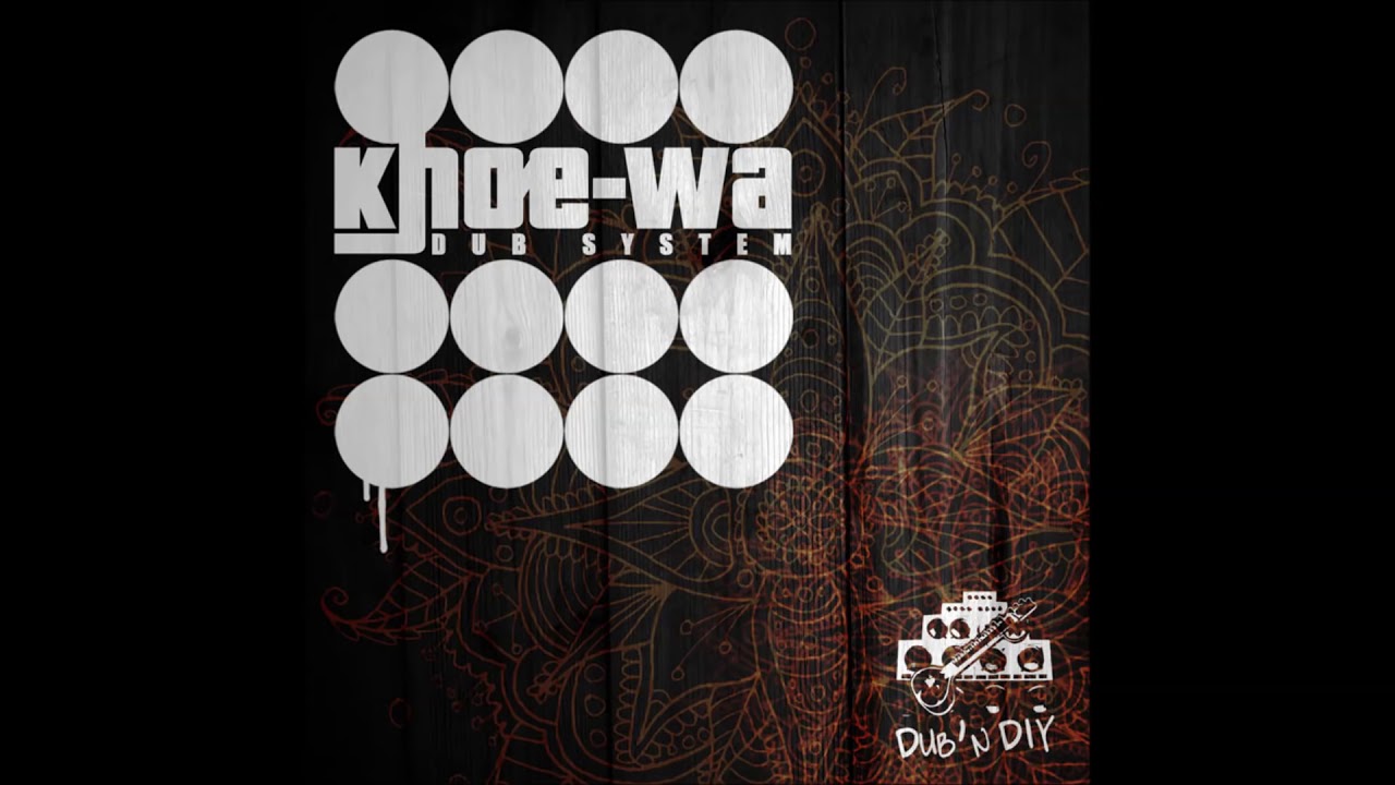 Watch Khoe-Wa Dub System - Marthini on YouTube Watch Khoe-Wa Dub System - Marthini on YouTube
