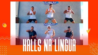 Halls na língua - Kadu Martins - Coreografia - Meu Swingão