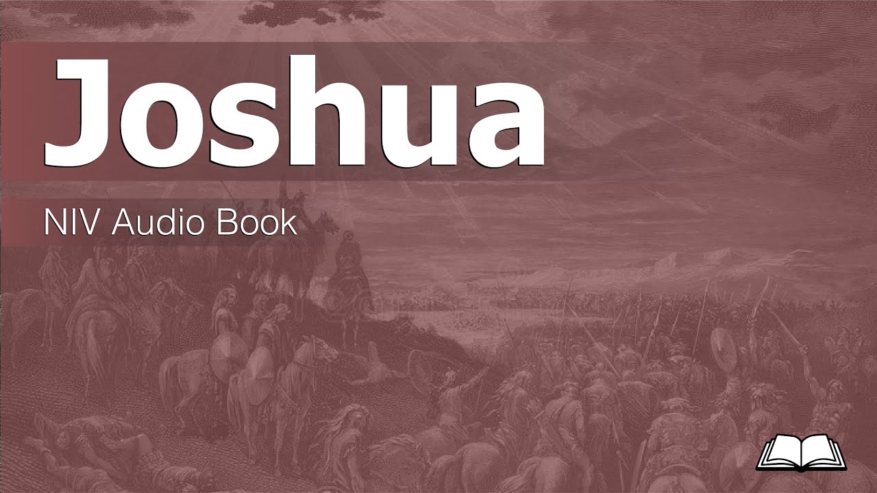 Joshua Audio Bible NIV Dramatized Audio Book with video YouTube