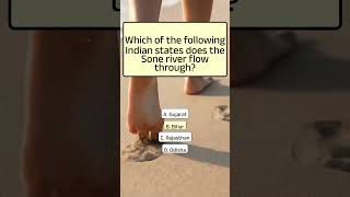 Which of the following Indian states does the Sone river flow through?