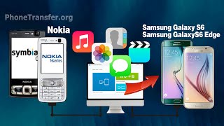 [Nokia to Galaxy S6 Edge]: How to Sync All Data from Nokia/Symbian Phone to Samsung Galaxy S6 (Edge)