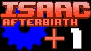 Afterbirth - 1 - Rolling For New Stuff