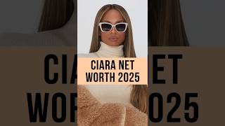 Ciara net worth 2025 #ciara #networth #networth2025