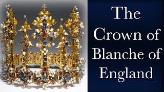 The Medieval Crown of Princess Blanche of England by Allan Barton - The Antiquary 93,445 views 2 months ago 14 minutes, 39 seconds