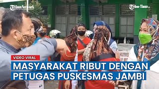 Diduga Terjadi Penyelewengan Antrian Vaksin, Masyarakat Ribut Dengan Petugas Puskesmas di Jambi