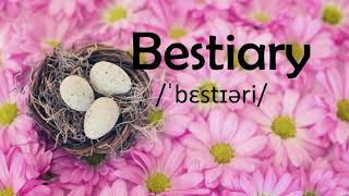 Bestiary Pronunciation  Meaning