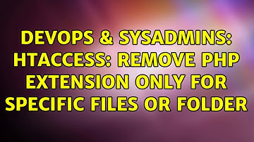 DevOps & SysAdmins: htaccess: Remove PHP extension only for specific files or folder