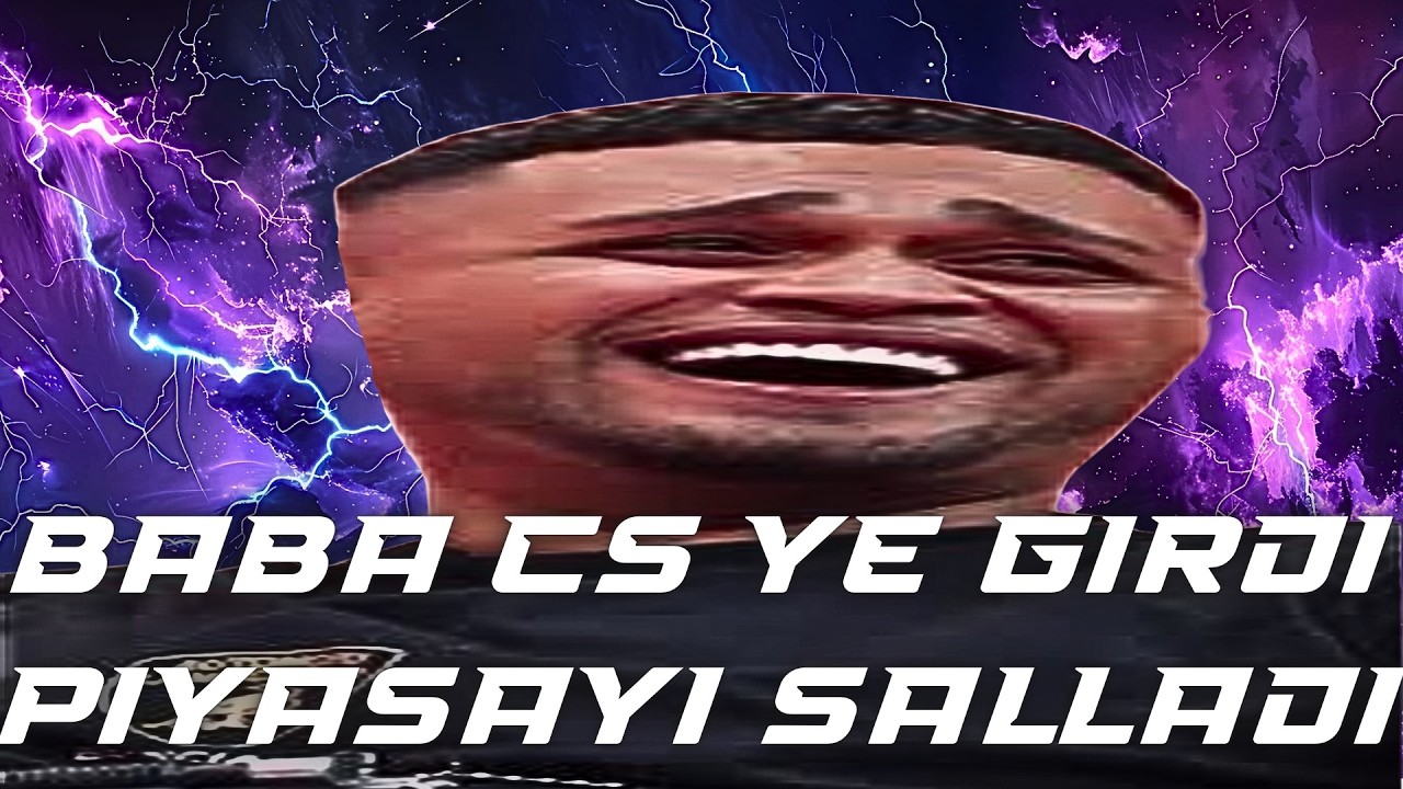 BABA CS YE GİRDİ PİYASAYI SALLADI l Fattigo ile Csye doğru