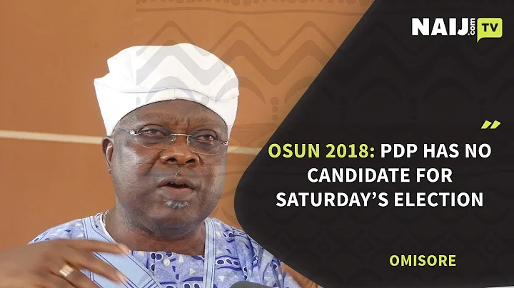 Osun 2018: PDP has no candidate for Saturday’s election - Omisore reveals | Legit TV