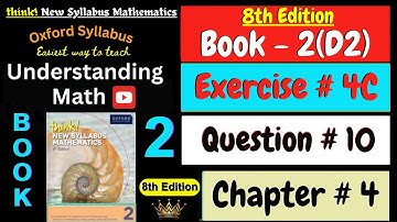 D2 Math Book Chapter 4 Exercise 4C Question 10 | Think New Syllabus Mathematics 8th Edition