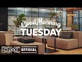 TUESDAY MORNING JAZZ: Happy Mood Jazz Coffee & Positive Bossa Nova Music