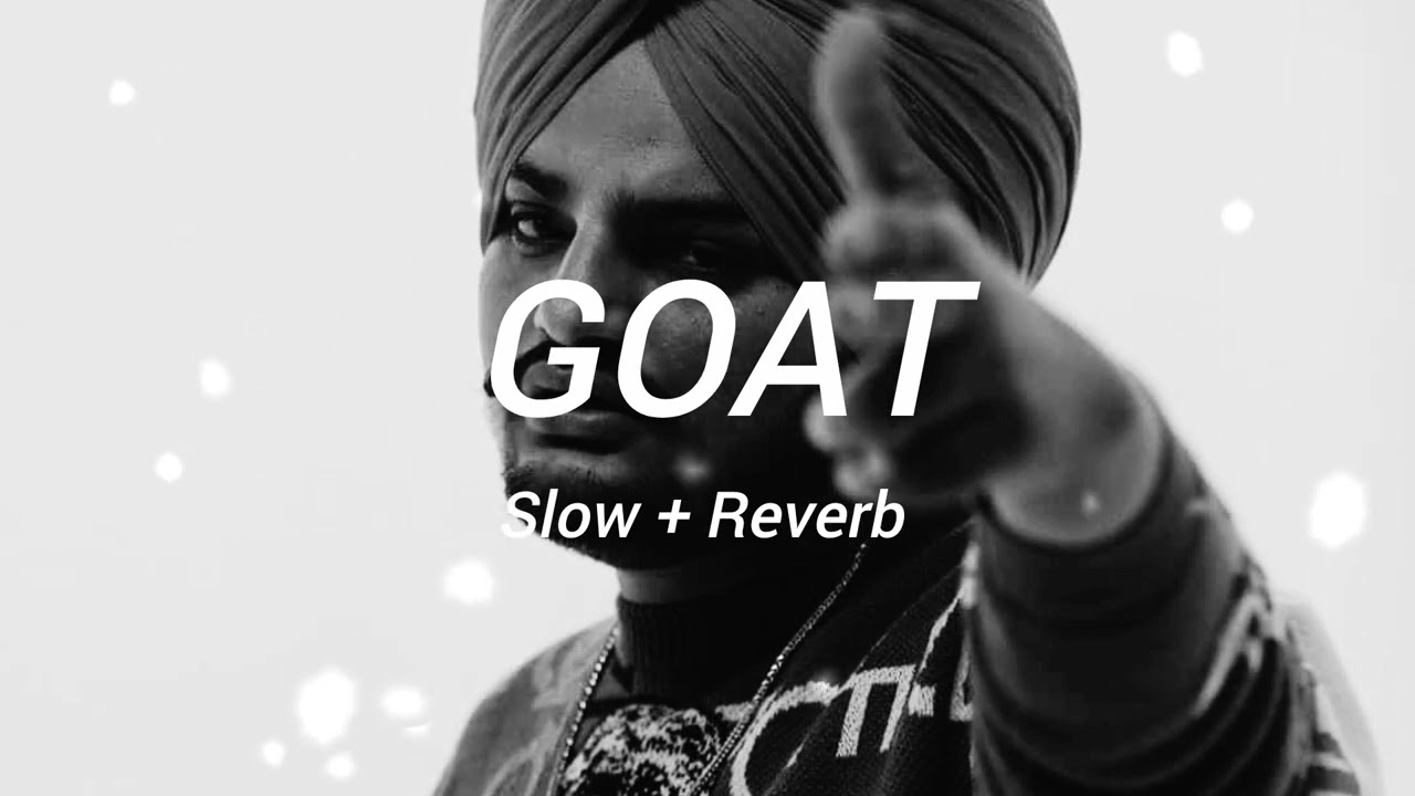 GOAT | Slow + Reverb | Siddhu Moose Wala | Edit By Slow Music India |