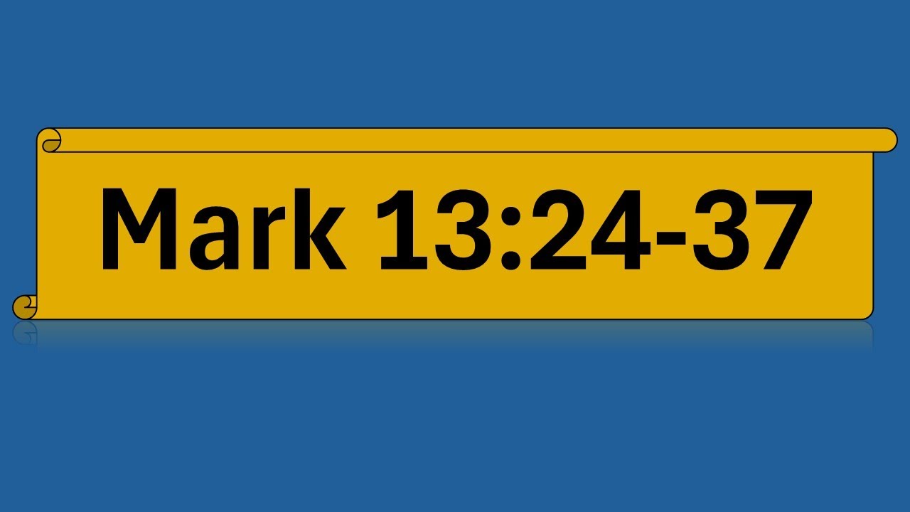 GM Mark 13:24-37 v5 - YouTube