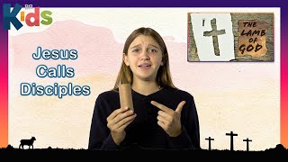 The Lamb of God - Jesus Calls Disciples