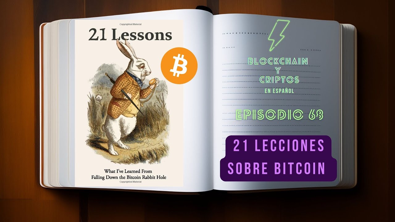 68. Resumen Libro: 21 Lecciones sobre Bitcoin.