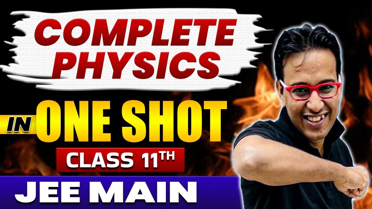 Complete Physics in 1 Shot | Class 11th | JEE Main - YouTube