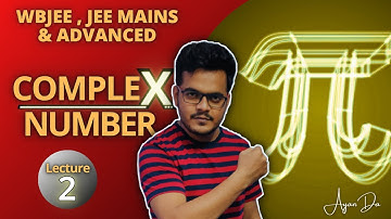 JEE MAINS 2021 : COMPLEX NUMBERS | GEOMETRY | JEE  ADVANCED | WBJEE | Lec 2 | AYAN CHAKRABORTY